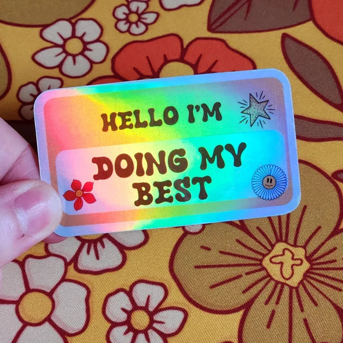 Luxe Trauma 'Hello I'm Doing My Best' Holographic Vinyl Sticker