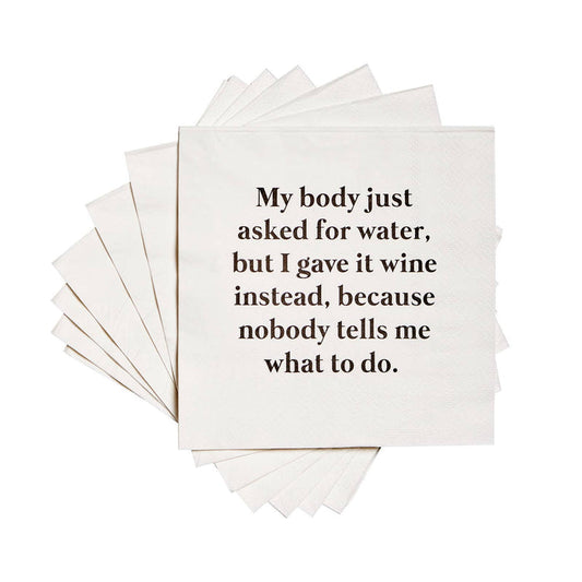 ellembee gift - My body asked for water funny and sassy Cocktail Napkins