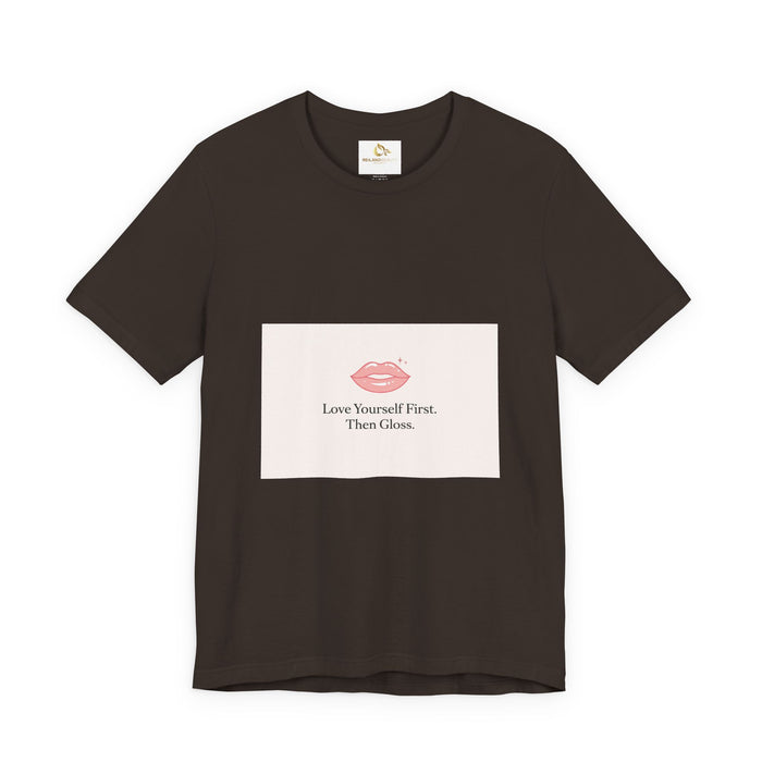 Love Yourself First Then Gloss T-Shirt | Reiland Beauty Valentine Tee