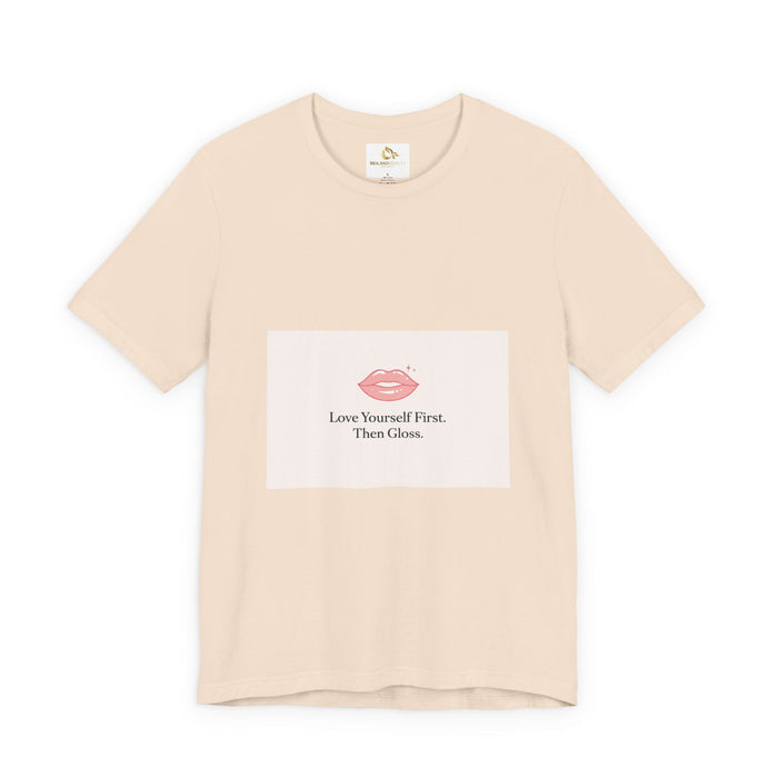 Love Yourself First Then Gloss T-Shirt | Reiland Beauty Valentine Tee