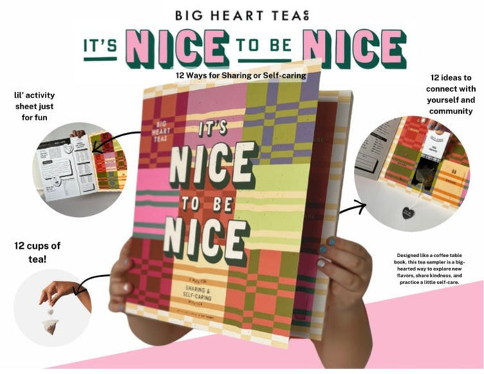 Nice to be Nice | Big Heart Tea Co.