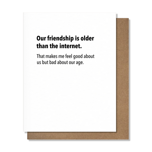 Older Than The Internet - Friendship Card
