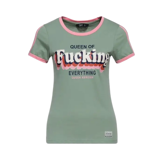 QUEEN KEROSIN QUEEN OF FUCKING EVERYTHING, GREEN