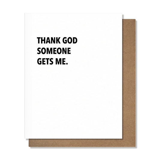 Someone Gets Me - Friendship Card